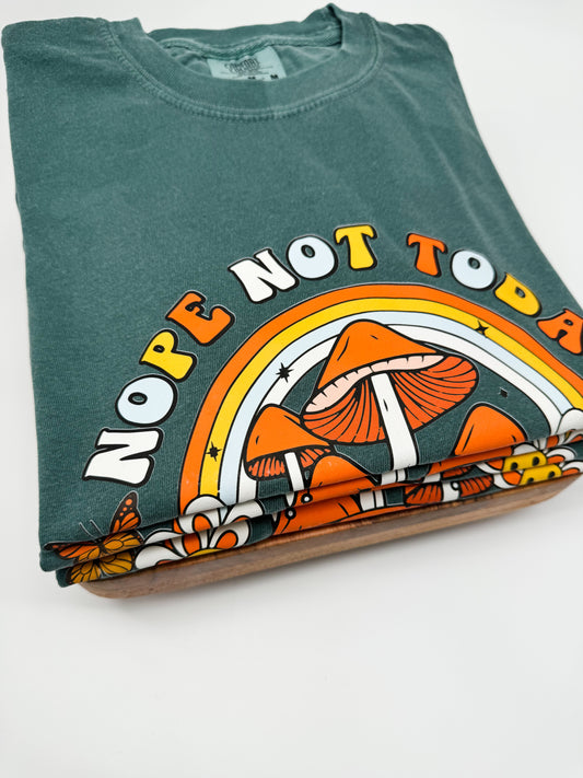 Nope Not Today tshirt